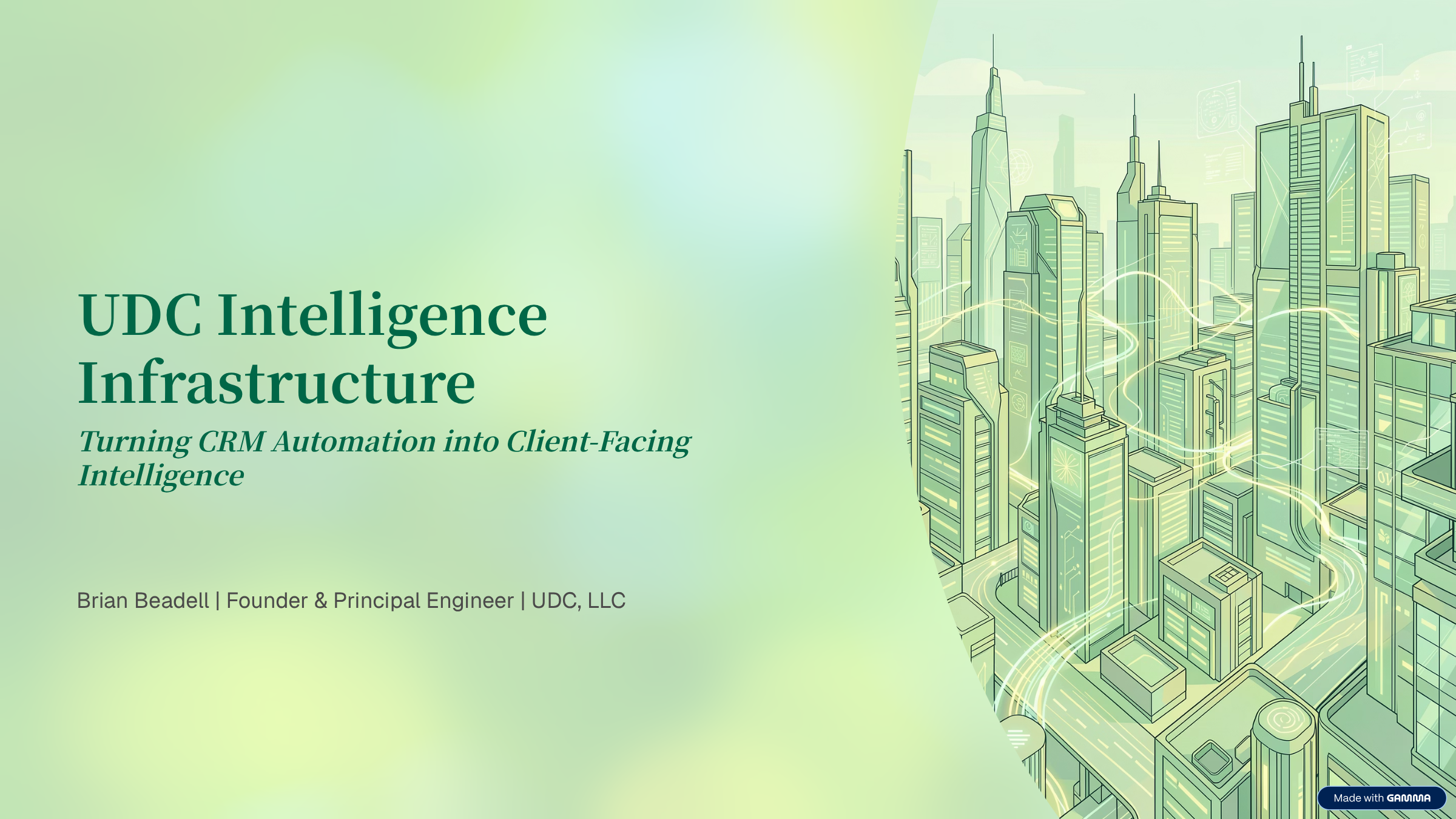 UDC Intelligence Infrastructure — Turning CRM Automation into Decision Intelligence